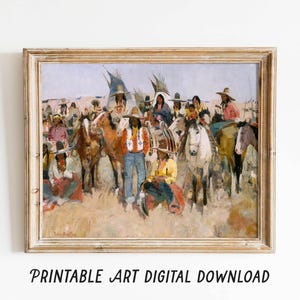 May include: A framed print of a painting depicting a gathering of people on horseback. The artwork features a muted color palette with figures in Native American attire. The text "PRINTABLE ART DIGITAL DOWNLOAD" is at the bottom.
