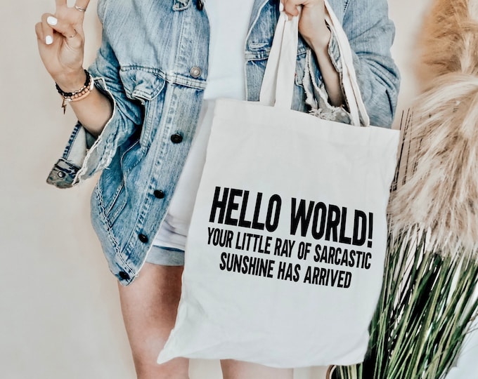 Sassy Sunshine Alert! Hello World Tote - Your Daily Sass Companion