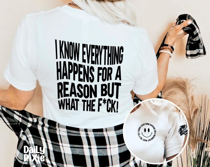 Streetwear T-Shirt with backprint – Statement Quote "I Know Everything Happens"