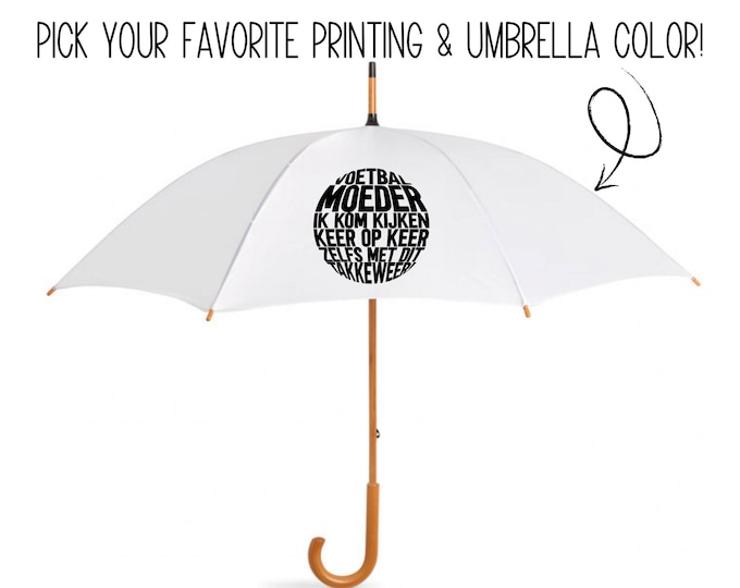 Trendy Dutch Saying Umbrella for Soccer Moms - Select Your Color Umbrella and Print to Show Off Your Style!