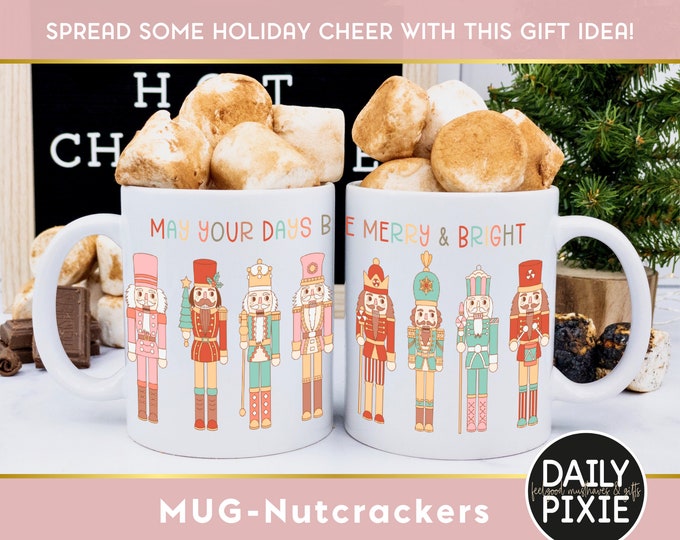 Nutcracker Magic Holiday Mug - 'May your days be merry and bright'