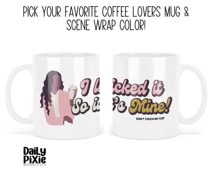 Funny Coffee Lovers Mug 'I Licked It' for Coffee Addicts - A Laugh with Every Sip!