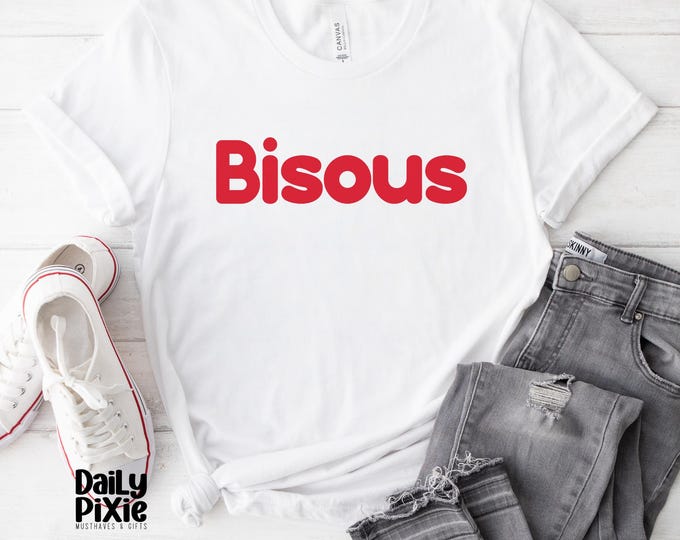 French Slogan T-shirt Bisous - Embrace the Love of French Kisses