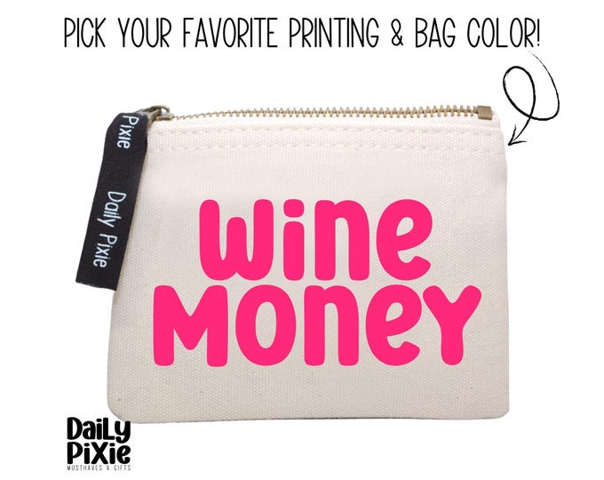 Sip & Zip: Wine Money Canvas zipper bag for Wine Lovers