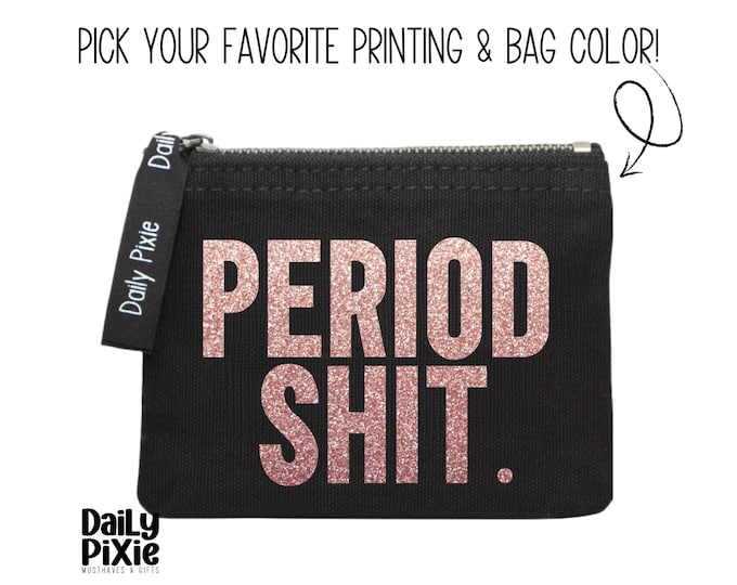 Period bag Organizer: Storage Pouch for Tampons & Panty Liners - 'Period Shit'