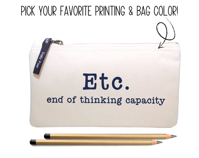 Quirky Quote Pencil Pouch - End of Thinking Capacity: Fun and Functional Organizer for Stationery Lovers