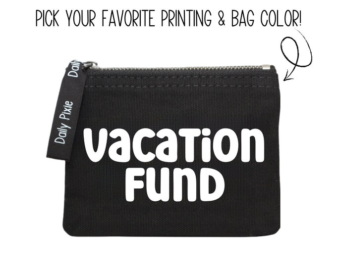 Fun 'Vacation Fund' Coin zipper pouch - Savings for Your Adventures and Trips!