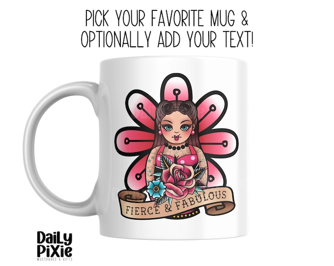 Fierce & Fabulous Tattoo Art Mug, Custom Text Option, Unique Daily Pixie Coffee Cup Gift!