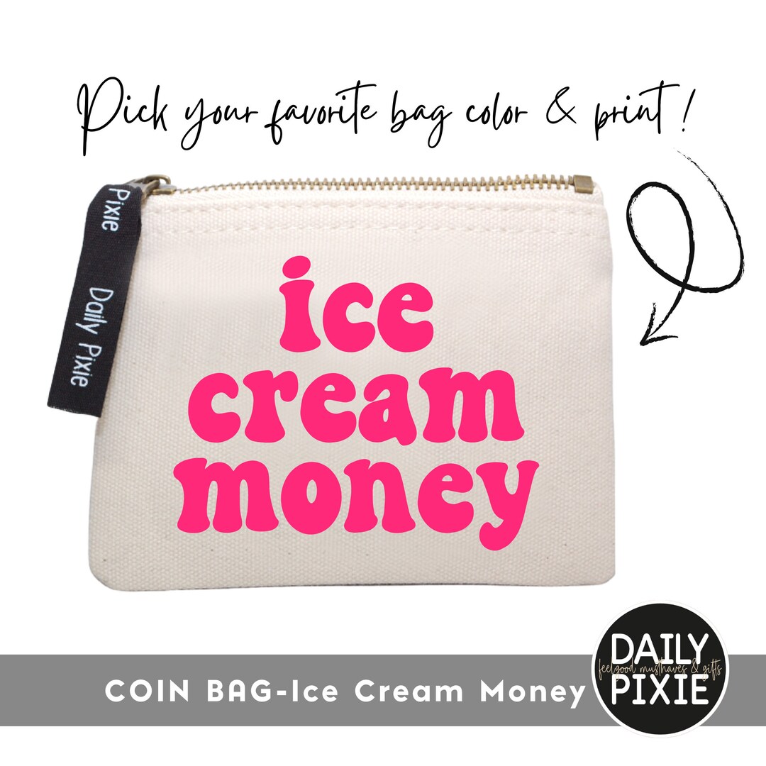 Coin Bag Ice Cream Money Ice Cream Lovers Musthave Etsy