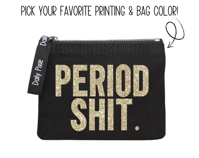Period bag - Period Shit - glitter • period pouch • tampon holder • essentials bag • girl gifts • sanitary napkin storage • gift for women