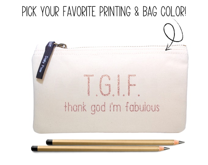 TGIF Pencil Pouch: Stay Fabulous and Organized!