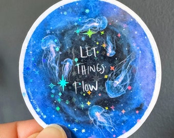 Let things flow  Holographic Watercolor Jellyfish sticker, Mental Health Stickers and positivity, Inspirational Sticker