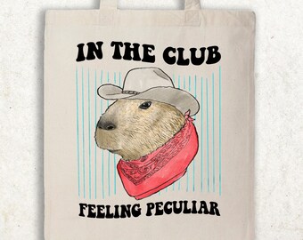 In The Club Feeling Peculiar Tote Bag, Capybara Cowboy Tote Bag, Funny Meme Tote Bag, Capybara Lover Tote Bag, Animal Tote Bag