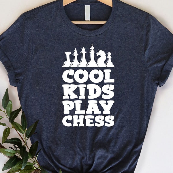 Cool Kids Play Chess Shirt, Chess Shirt, Chess Lover Shirt, Chess Player Shirt, Cool Chess Shirt ,Game Shirt, Funny Chess Shirt, Chess Gift