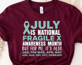 In July We Wear Teal Fragile X Syndrome Awareness Shirt, Teal Ribbon Shirt, FXS Fighter Shirt, FXS Support Tee, Raise Awareness Shirt