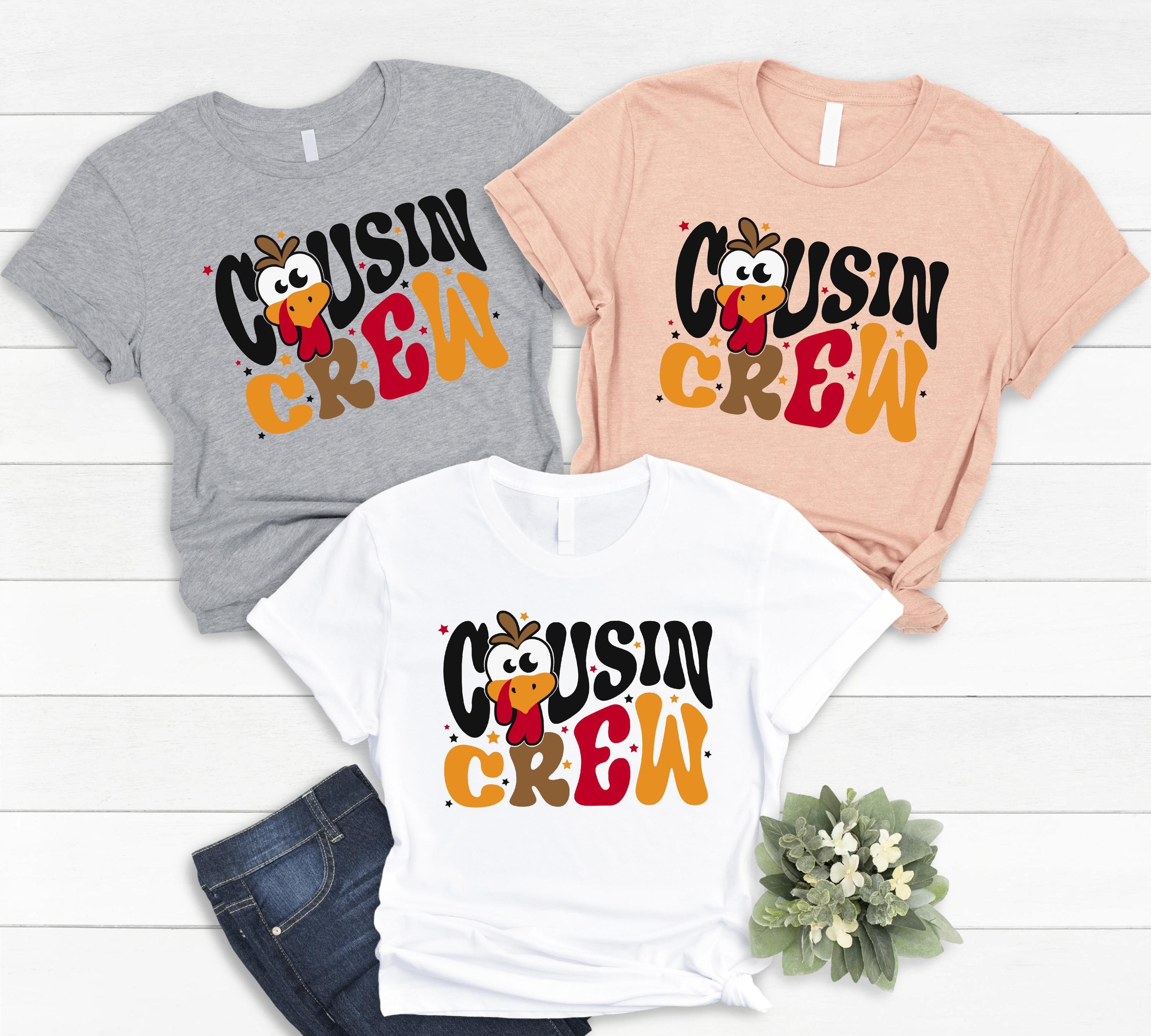 Cousin Crew Thanksgiving Shirt, Matching Thanksgiving Shirt, Family Thanksgiving Shirt, Autumn Tee, Holiday Shirt, Thanksgiving Dinner Shirt