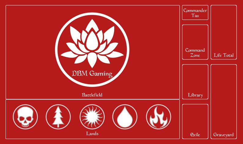 May include: A red background with a white lotus flower in a circle, the text "DBM Gaming" below the flower, and a white outline of a battlefield, graveyard, library, exile, command zone, life total, and commander tax.  There are five white icons below the battlefield: a skull, a tree, a sun, a water drop, and a flame.