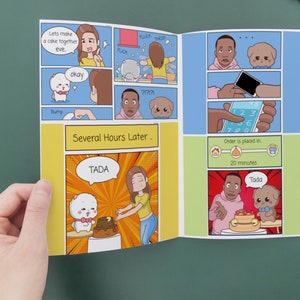 May include: A comic strip illustration showing a couple ordering a cake online and then receiving it. The text in the comic strip says "Lets make a cake together eve", "Bump", "okay", "Several Hours Later", "TADA", "Order is placed in. 20 minutes", "Tada".