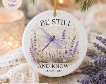 Be Still And Know Psalm 46:10 Dragonfly Ornament, Christian Christmas Ornament, Lavender Watercolor Scripture Gift, Faith Ornament for Her