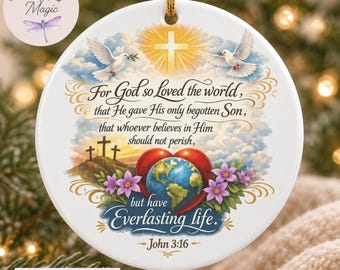 John 3:16 Ceramic Ornament, God So Loved The World Christmas Ornament, Christian Gift For Her, Faith Ornament, Scripture Christmas Keepsake
