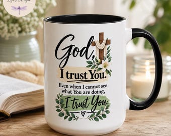 God I Trust You Mug, Christian Coffee Mug, Faith Gift for Pastor, Inspirational Religious Cup, Scripture Mug, Church Group Gift for Women