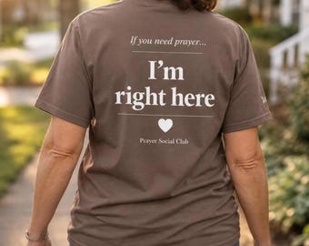 Prayer Shirt Christian Gift If You Need Prayer I'm Right Here Faith Shirt Prayer Social Club Tee Church Group Shirt Comfort Colors