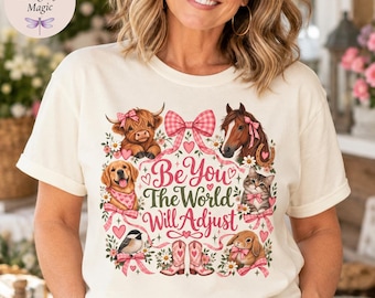 Be You The World Will Adjust Shirt, Comfort Colors Tee, Cute Animal Shirt, Inspirational Gift for Her, Self Love Tee, Positive Quote Shirt