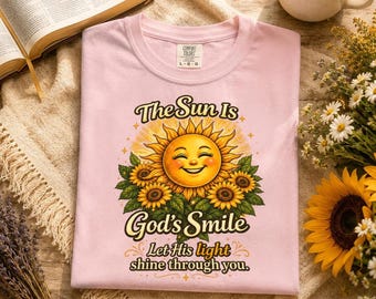 Let His Light Shine Through You Shirt, Christian Comfort Colors Tee, Sunflower Faith Shirt, Religious Gift for Women, God's Smile Sun Shirt
