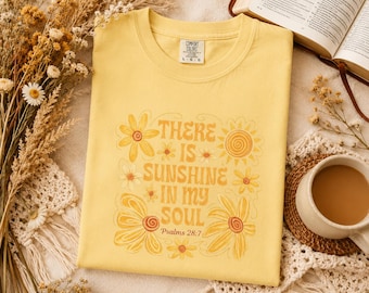There Is Sunshine In My Soul Shirt, Christian Comfort Colors Tee, Boho Faith Floral T-Shirt, Bible Scripture Psalm 28:7