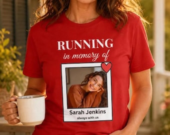 Running Walking In Memory Of Shirt, Custom Memorial Photo Shirt, Personalized Walk Run Shirt, Remembrance Sweatshirt, Tribute Gift