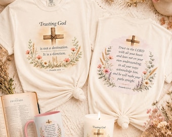 Trusting God Is Not a Destination Faith Shirt | Christian Comfort Colors Tee | Proverbs 3:5 Gift for Her | Farmhouse Cross Shirt