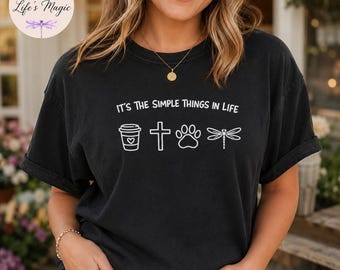 It's The Simple Things In Life Shirt, Coffee Cross Paw Print Dragonfly Tee, Christian Gift For Her, Faith Dog Mom Tote Bag, Comfort Colors