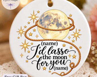 Lasso the Moon Ornament, It's a Wonderful Life Inspired, Personalized Christmas Ornament, Romantic Anniversary Gift for Wife or Husband