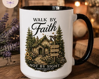 Walk By Faith Not By Sight Coffee Mug 2 Corinthians 5:7 Christian Mug Cottagecore Mug Grace Peace Trust Faith Gift for Her Scripture Mug