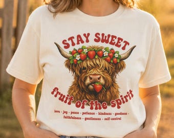 Stay Sweet Fruit of the Spirit Shirt, Christian Highland Cow Shirt, Faith Based Tee, Bible Verse Shirt, Cute Cow Shirt Gift