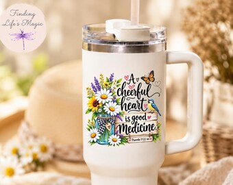 A Cheerful Heart Is Good Medicine Tumbler, Proverbs 17:22 Cup, Bible Verse Travel Mug, Christian Gift for Her, Scripture Tumbler, Faith Gift
