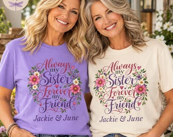 Personalized Sister Shirt, Always My Sister Forever My Friend, Matching Best Friend Gift, Soul Sister Tee, Bestie Gift, Friendship Tote Bag