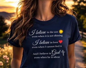 I Believe In God Shirt, Christian Faith T-Shirt, Inspirational Quote Tee, Religious Shirt, Hope Message Shirt, Spiritual Gift for Her or Him