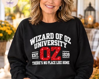 Wizard of Oz University Collegiate Shirt, Wizard of Oz Tote Bag, No Place Like Home Hoodie, Wizard of Oz Gift for Her, Dorothy Sweatshirt