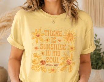 There Is Sunshine In My Soul Shirt, Christian Comfort Colors Tee, Boho Faith Floral T-Shirt, Bible Scripture Psalm 28:7