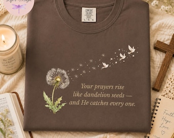 Your Prayers Rise Dandelion Faith Shirt | Christian Women's Tee | Comfort Colors Prayer Gift | Dove Shirt | Faith Gifts for Her