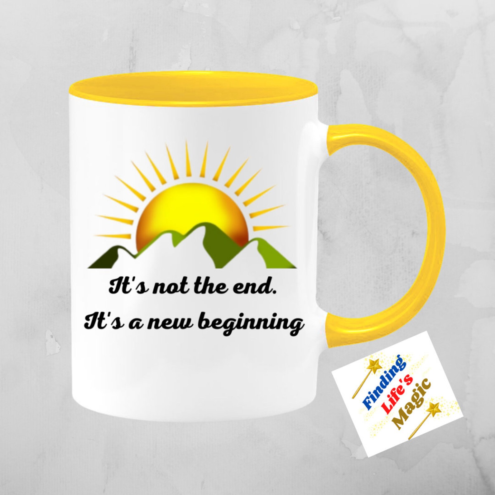 It's Not The End, It's A New Beginning Coffee Mug, Starting Over, Starting Fresh, Inspirational, Gift for Him, Gift For Her, Gift for Friend 