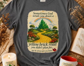Yellow Brick Road Shirt | Christian Faith Tee | Sometimes God Sends You | Comfort Colors | Women's Inspirational Shirt | Faith Gift For Her