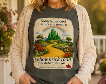 Yellow Brick Road Shirt | Christian Faith Tee | Sometimes God Sends You | Comfort Colors | Women's Inspirational Shirt | Faith Gift For Her