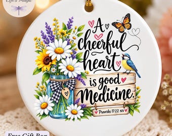A Cheerful Heart Is Good Medicine Ornament, Proverbs 17:22 Christmas Ornament, Bible Verse Ornament, Christian Gift, Scripture Keepsake