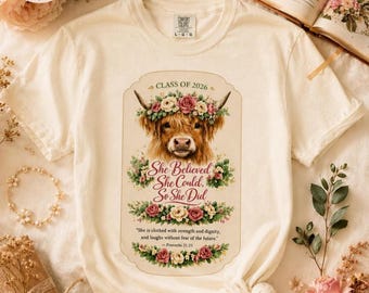 She Believed She Could So She Did Shirt, Class of 2026 Highland Cow Graduation Gift, Christian Grad Tee, Proverbs 31 Shirt