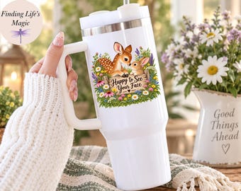 Best Friend Tumbler, Baby Deer Tumbler, Wildflower Tumbler With Straw, Cottagecore Cup, Bunny Gift, Happy To See Your Face 40oz Travel Mug