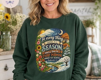 To Everything There Is A Season Shirt Ecclesiastes 3:1 Scripture Tee Christian Gift Bible Verse Tote Faith Sweatshirt Hoodie Four Seasons