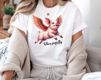 When Pigs Fly T-Shirt, Funny Pig Top, Humorous Tee, Jokester Gift, Quirky Pig Design, Pig Farm Animal Shirt, Pig Farmer Tee, Gag Gift Shirt