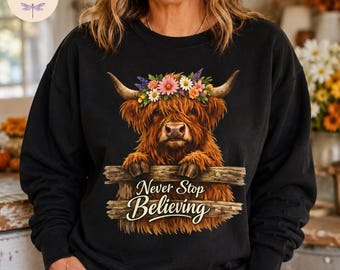 Never Stop Believing Highland Cow Shirt, Faith Tee, Christian Sweatshirt Hoodie, Inspirational Gift for Her, Cute Cow Lover Tote Bag Believe